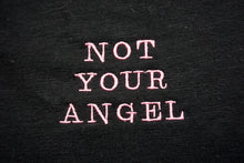 Load image into Gallery viewer, Not Your Angel T-Shirt
